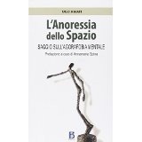 L'anoressia dello spazio. Saggio sull'agorafobia mentale