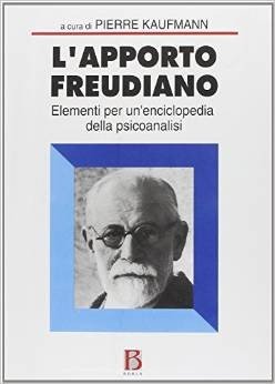 L'apporto freudiano. Elementi per un'enciclopedia della psicoanalisi