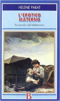 L'erotico materno. Psicoanalisi dell'allattamento