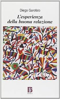 L'esperienza della buona relazione. La soggettualità nel campo analitico