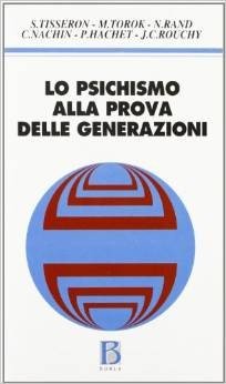Lo psichismo alla prova delle generazioni. Clinica del fantasma