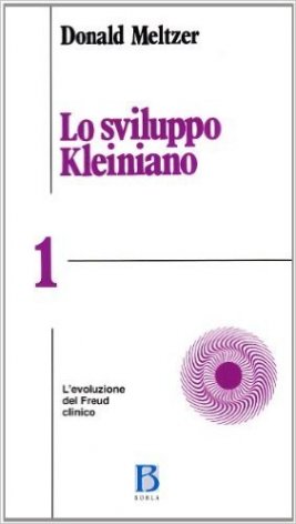 Lo sviluppo kleiniano Vol. 1