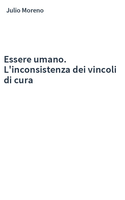 Essere umano. L'inconsistenza dei vincoli di cura