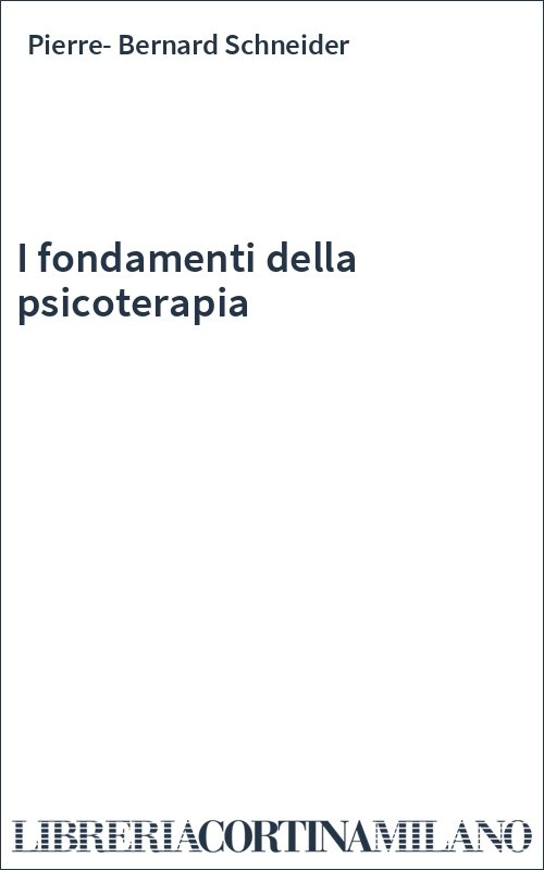I fondamenti della psicoterapia