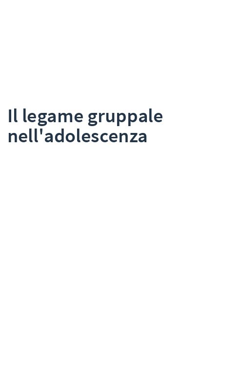 Il legame gruppale nell'adolescenza