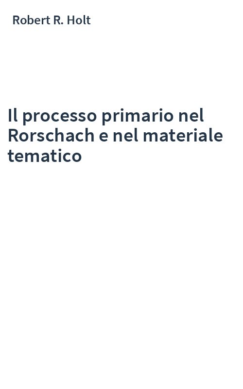 Il processo primario nel Rorschach e nel materiale tematico