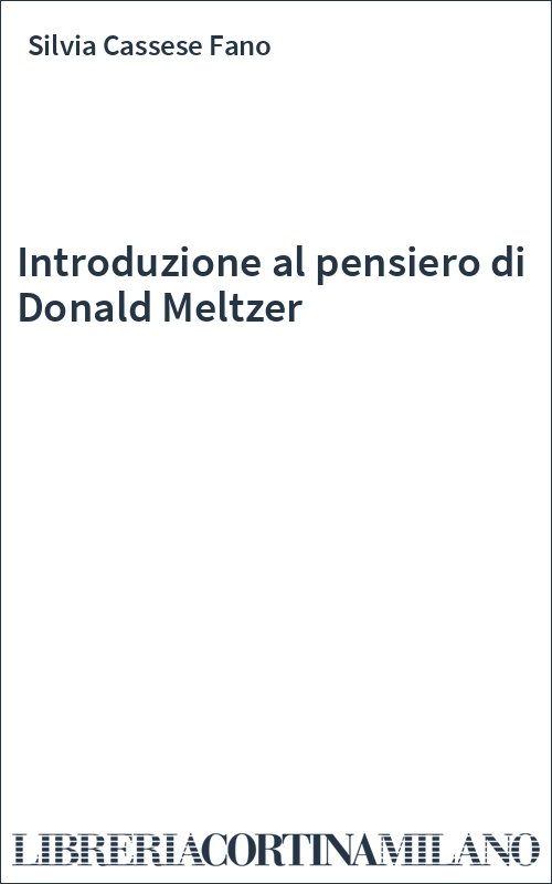 Introduzione al pensiero di Donald Meltzer