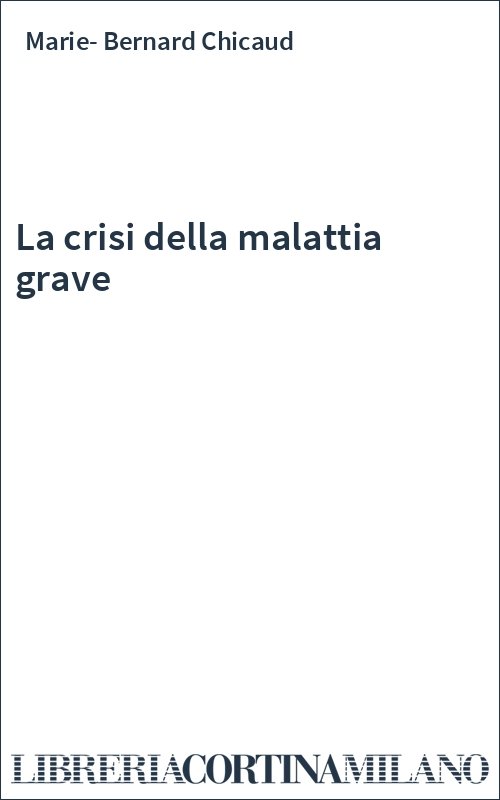 La crisi della malattia grave