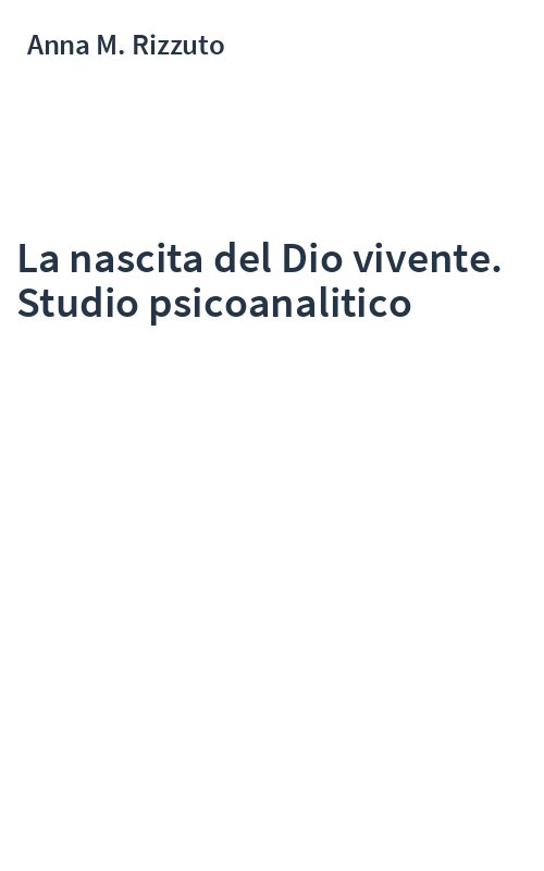 La nascita del Dio vivente. Studio psicoanalitico