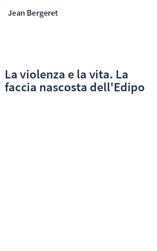 La violenza e la vita. La faccia nascosta dell'Edipo