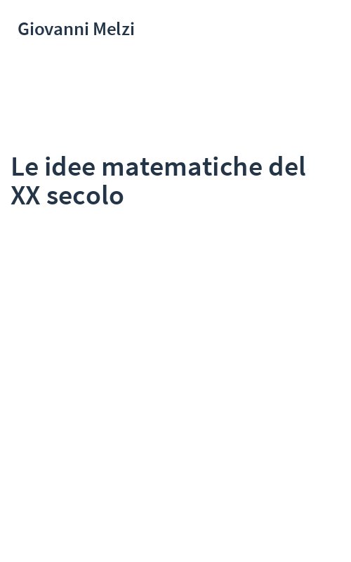Le idee matematiche del XX secolo