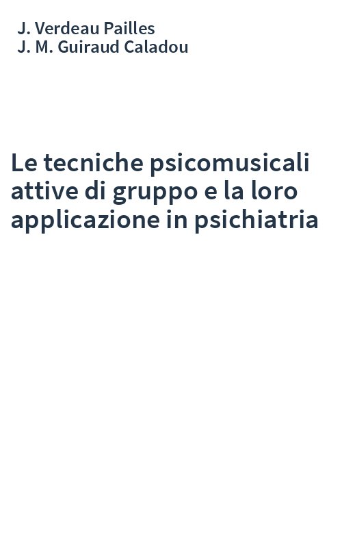 Le tecniche psicomusicali attive di gruppo e la loro applicazione in psichiatria