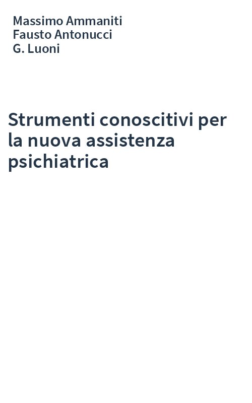 Strumenti conoscitivi per la nuova assistenza psichiatrica