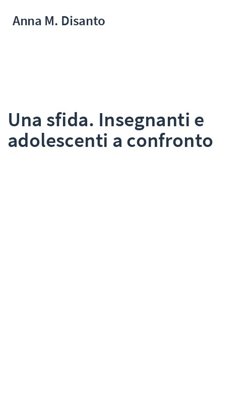 Una sfida. Insegnanti e adolescenti a confronto