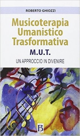 Musicoterapia Umanistico Trasformativa