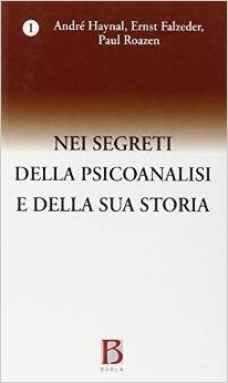 Nei segreti della psicoanalisi e della sua storia