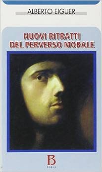 Nuovi ritratti del perverso morale