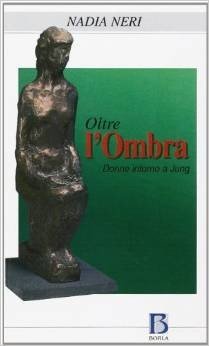 Oltre l'ombra. Donne intorno a Jung