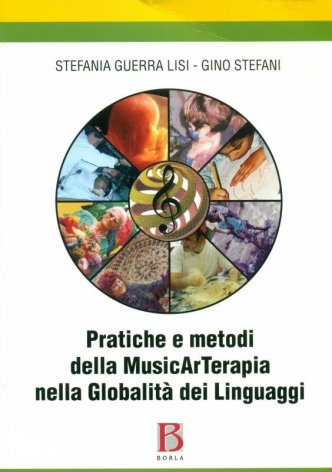 Pratiche e metodi della musicarterapia nella globalità dei linguaggi