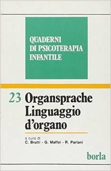 Quaderni di psicoterapia infantile 23. Organsprache linguaggio d'organo