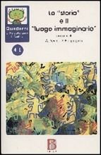 Quaderni di psicoterapia infantile 41. La "storia" e il "luogo immaginario"