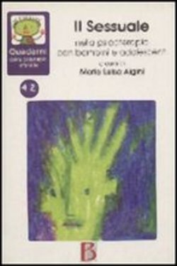 Quaderni di psicoterapia infantile 42. Il sessuale nella psicoterapia con bambini e adolescenti