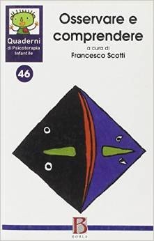 Quaderni di psicoterapia infantile 46. Osservare e comprendere