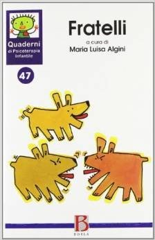 Quaderni di psicoterapia infantile 47. Fratelli