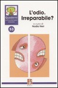 Quaderni di psicoterapia infantile 53. L'odio. Irreparabile?