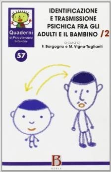 Quaderni di psicoterapia infantile 57. Identificazione e trasmissione psichica fra gli adulti e il bambino Vol. 2
