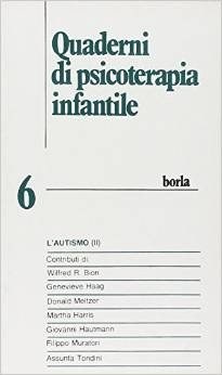 Quaderni di psicoterapia infantile 6/2. L'autismo 