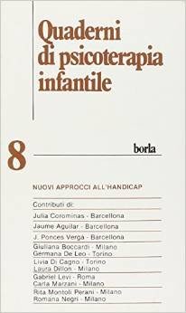 Quaderni di psicoterapia infantile 8. Nuovi approcci all'handicap