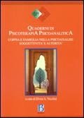 Quaderni di psicoterapia psicoanalitica. Coppia e famiglia nella psicoanalisi. Soggettività e alterità