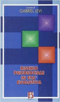 Rischio psicosociale in età evolutiva. Rappresentazioni, problemi e proposte