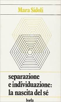 Separazione e individuazione: la nascita del sé