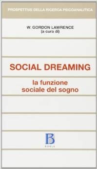 Social dreaming. La funzione sociale del sogno