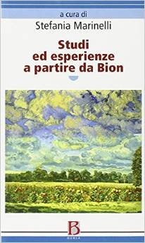 Studi ed esperienze a partire da Bion