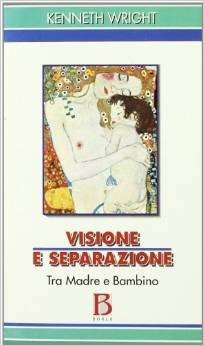 Visione e separazione. Tra madre e bambino