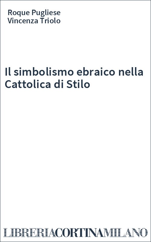 Il simbolismo ebraico nella Cattolica di Stilo
