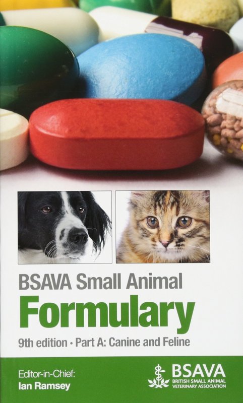 BSAVA Small Animal Formulary, Part A - Canine and Feline