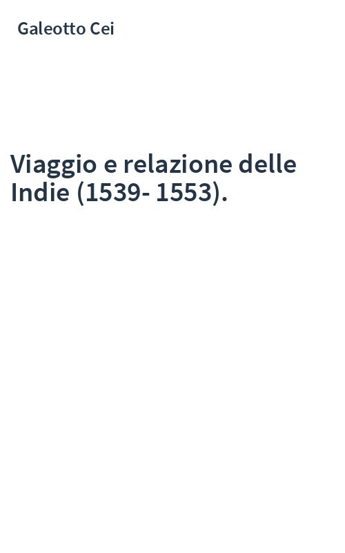 Viaggio e relazione delle Indie (1539-1553).