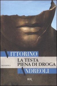 La testa piena di droga