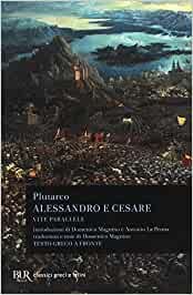 Vite parallele. Alessandro e Cesare. Testo greco a fronte