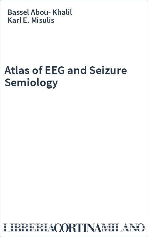Atlas of EEG and Seizure Semiology