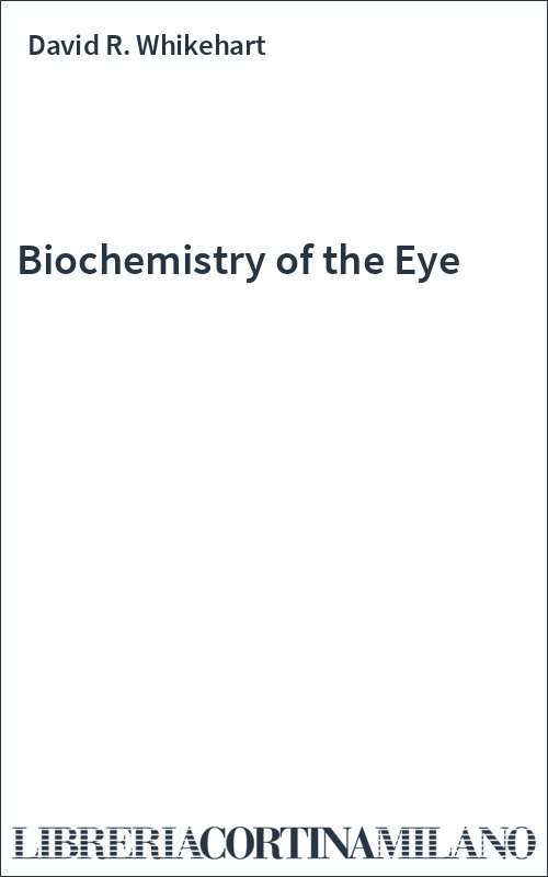 Biochemistry of the Eye