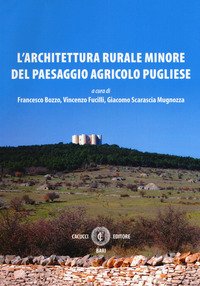 L'architettura rurale minore del paesaggio agricolo pugliese