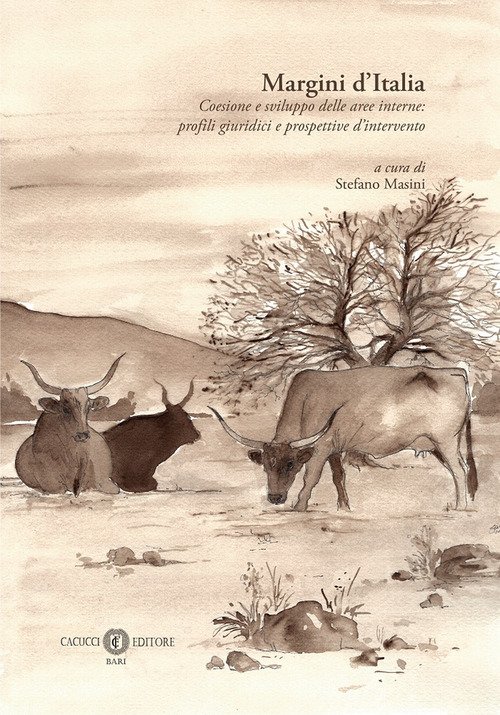Margini d'Italia. Coesione e sviluppo delle aree interne: profili giuridici e prospettive d'intervento