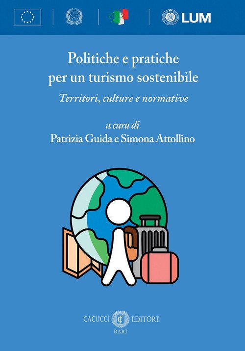 Politiche e pratiche per un turismo sostenibile. Territori, culture e normative