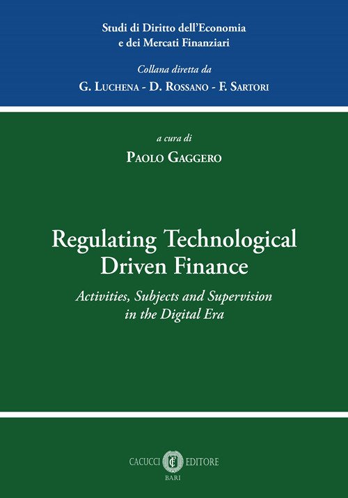 Regulating technological driven finance. Activities, subjects and supervision in the digital era