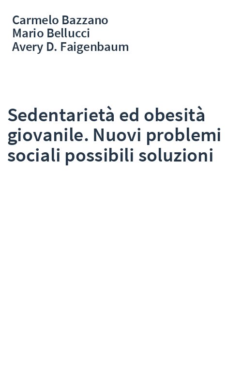 Sedentarietà ed obesità giovanile. Nuovi problemi sociali possibili soluzioni